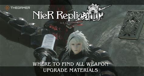 nier replicant weapon upgrade guide.